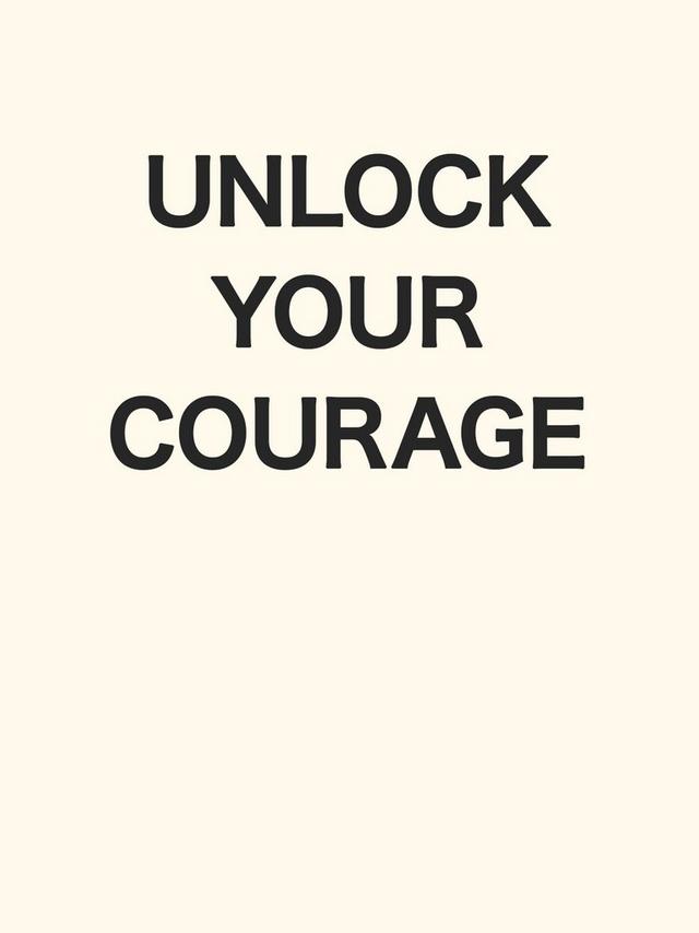 unlock your courage